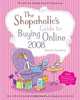 The Shopaholic?s Guide to Buying Online 2008, Patricia Davidson 