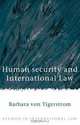 Human Security and International Law, Barbara von Tigerstrom 
