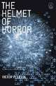 The Helmet of Horror, Victor Pelevin 
