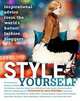 Style Yourself: Inspired Advice from the World's Fashion Bloggers, Aldridge Jane 