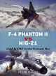 F-4 Phantom II vs MiG-21: USAF & VPAF in the Vietnam War, Peter Davies 
