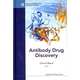 Antibody Drug Discovery, Wood Clive R 