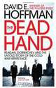 The Dead Hand: Reagan, Gorbachev and the Untold Story of the Cold War, Hoffman 
