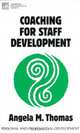 Coaching for Staff Development, Angela Thomas 