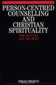 Person–Centred Counselling and Christian Spirituality, Brian Thorne 