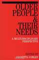 Older People and Their Needs, Gianetta Corley 