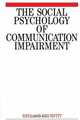 The Social Psychology of Communication Impairments, Shelagh Brumfitt 