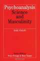 Psychoanalysis, Science and Masculinity, Karl Figlio 