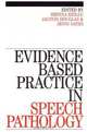 Evidence–Based Practice in Speech Pathology, Sheena Reilly 