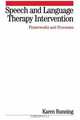 Speech and Language Therapy Intervention: Frameworks and Processes, Karen Bunning 