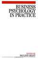 Business Psychology in Practice, Pauline Grant 