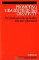 Promoting Health Through Creativity, Therese Schmid 