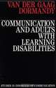 Communication and Adults with Learning Disabilities, Anna van der Gaag 