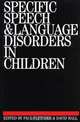 Specific Speech and Language Disorders in Children, Paul Fletcher 