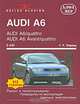 Audi A6/ quattro, Audi A6 Avant / quattro с 1997 г. Ремонт и техобслуживание, Ганс-Рюдигер Этцольд 