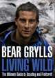 Living Wild, Bear Grylls 