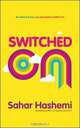 Switched On, Sahar Hashemi 
