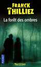 La Foret Des Ombres, Thilliez F. 