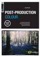 Basics Photography 05: Post Production Colour, Steve Macleod 