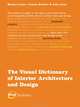 The Visual Dictionary of Interior Architecture and Design, Michael Coates, Graeme Brooker & Sally Stone 