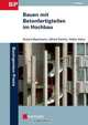 Bauen mit Betonfertigteilen im Hochbau, Hubert Bachmann 