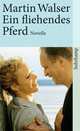 Ein fliehendes Pferd, Walser M. 
