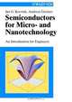 Semiconductors for Micro– and Nanotechnology, Jan G. Korvink 
