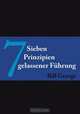 7 Prinzipien gelassener Fuhrung, Bill George 
