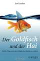 Der Goldfisch und der Hai, Jon Gordon 