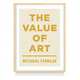 The Value of Art: Money, Power, Beauty, Michael Findlay 