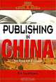 Publishing in China: An Essential Guide, Xin Guangwei 