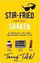 Stir-fried & not Shaken: A nostalgic trip down Singapore