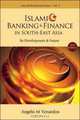 Islamic Banking And Finance in South-east Asia: Its Development And Future (Asia-Pacific Business), Angelo M. Venardos 