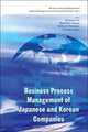 Business Process Management of Japanese and Korean Companies (Monden Institute of Management: Japanese Management and Inte), 