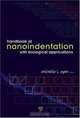 Handbook of Nanoindentation: With Biological Applications, Michelle L. Oyen 