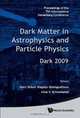 Dark Matter in Astro and Particle Physics: Proceedings of the 7th International Heidelberg Conference on Dark 2009, 