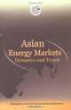 Asian Energy Markets: Dynamics And Trends (Emirates Center for Strategic Studies and Research (Paperback)), Center For Strat Emirates 