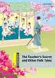 Dominoes, New Edition: Level 1: 400-Word Vocabulary The Teacher's Secret and Other Folk Tales, Oxford University Press, USA 
