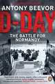 D-Day and the Battle for Normandy, Beevor Antony 