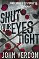Shut Your Eyes Tight, Verdon John 