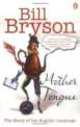 Mother Tongue: The Story of the English Language, Bill Bryson 