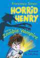 Horrid Henry & Zombie Vampire, Francesca Simon 