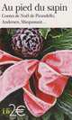Au pied du sapin. Contes de Noel, Alphonse Daudet, Joseph Kessel 