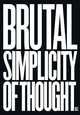 Brutal Simplicity of Thought: How It Changed the World, Maurice Nathan Saatchi 