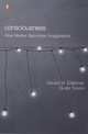 Consciousness: How Matter Becomes Imagination, Gerald (Director of the Neurosc Edelman 