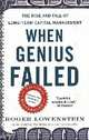When Genius Failed: The Rise and Fall of Long-Term Capital Management, 