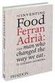 Reinventing Food, Ferran Adria : The Man Who Changed the Way We Eat, Colman Andrews 