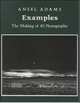 Examples: The Making of 40 Photographs, Ansel Adams 