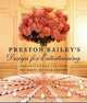 Preston Bailey`s Design for Entertaining, Preston Bailey 