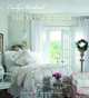 Through the French Door: Romantic Interiors Inspired by Classic French Style, Carolyn Westbrook 